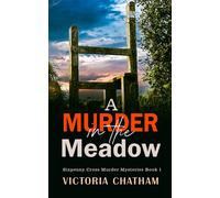 A Murder in the Meadow Six Penny Cross Murder Mysteries Book 1 - Victoria Chatham - Books We Love Ltd. - ebook (ePub) - Livre