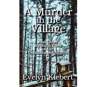 A Murder in the Village: And Other Mystical Tales of the Ouachita Mountains