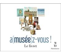 A(musée)z-vous ! au musée d'Orsay 750 questions et défis sur l'histoire de l'art, la littérature et la société au XIXe siècle ! - Collectif - Flammarion - Coffret - Catalogue d'exposition