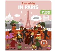 A musical day in Paris Livre sonore et d'éveil avec 7 puces sonores et 2 piles AAA Bébé dès 6 mois