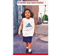A Muslim Boy Name Kristian: The Unseen Struggle: My Son's Journey Through Middle School Bullying