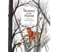 A Mystery in the Forest by Susanna Isern Susanna Isern (Auteur)