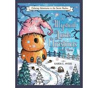 A Mystical Lands Christmas, Book Three: Coloring Adventures In The Secret Realms