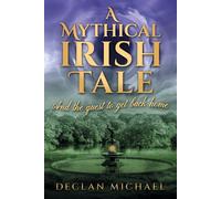 A Mythical Irish Tale - And The Quest To Get Back Home