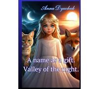 A name as a gift. Valley of the night.