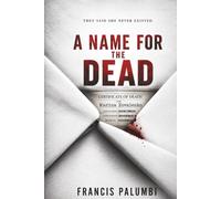 A Name for the Dead: A Psychological Thriller About a Hidden Child and a Family Built on Lies