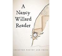 A Nancy Willard Reader