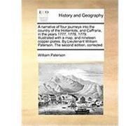 A Narrative of Four Journeys Into the Country of the Hottentots, and Caffraria, in the Years 1777, 1778, 1779. Illustrated with a Map, and Nineteen Paterson, William (Auteur)