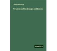 A Narrative of the Drought and Famine