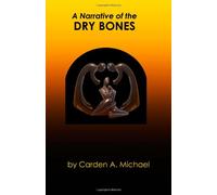 A Narrative of the Dry Bones