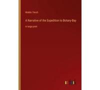 A Narrative Of The Expedition To Botany-Bay