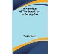 A Narrative Of The Expedition To Botany-Bay