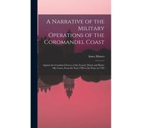 A Narrative Of The Military Operations Of The Coromandel Coast