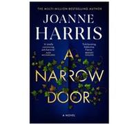 A Narrow Door by Joanne Harris Joanne Harris (Auteur)