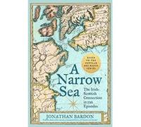 A Narrow Sea: The Irish-Scottish Connection in 120 Episodes - as heard on BBC Radio - [Version Originale] Inconnu (Auteur)