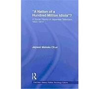 A Nation of a Hundred Million Idiots? Jayson Makoto Chun (Auteur)