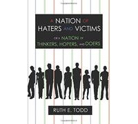 A Nation Of Haters And Victims