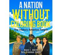 A Nation Without Coloring Book: The History America Forgot