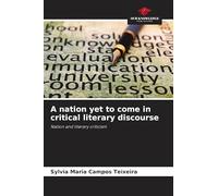 A nation yet to come in critical literary discourse