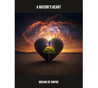 A Nation'S Heart: Dreams Of Empire