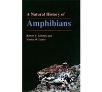 A Natural History of Amphibians, Princeton Paperbacks Nathan W. Cohen, Robert C. Stebbins (Auteur)