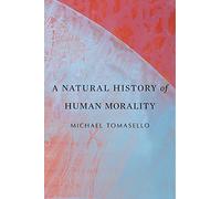 A Natural History of Human Morality