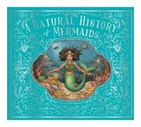 A Natural History of Mermaids by Emily Hawkins Emily Hawkins (Auteur)