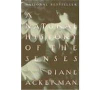 Diane Ackerman – A Natural History of the Senses
