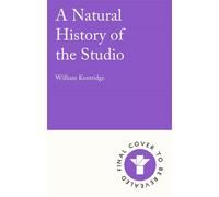 A Natural History of the Studio - William Kentridge - Grove Press UK - ebook (ePub) - Livre