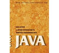 A Natural Introduction To Computer Programming With Java: Version 5.0