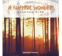 A Natural Wonder - Redwood Wind: Spiritual Towers (UK Import)
