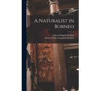 A Naturalist In Borneo