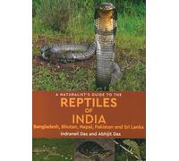 A Naturalist’s Guide to the Reptiles of India