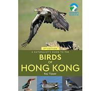 A Naturalist's Guide To The Birds Of Hong Kong 2nd