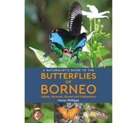 A Naturalist's Guide to the Butterflies of Borneo