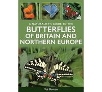 A Naturalist's Guide to the Butterflies of Britain & Northern Europe
