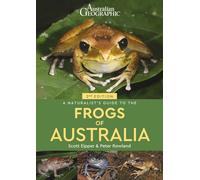 A Naturalist's Guide To The Frogs Of Australia (2nd)