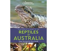 A Naturalist's Guide to the Reptiles of Australia