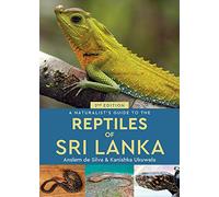 A Naturalist's Guide to the Reptiles of Sri Lanka
