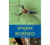 A Naturalist's Guide to the Spiders of Borneo