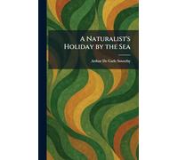 A Naturalist's Holiday by the Sea