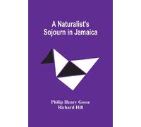 A Naturalist's Sojourn In Jamaica
