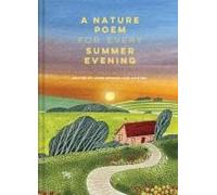 A Nature Poem For Every Summer Evening