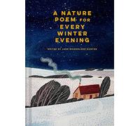 A Nature Poem for Every Winter Evening