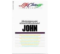 A Navpress Bible Study on the Book of John, Lifechange Series