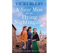A Near Miss for the Flying Nightingales The dramatic and compelling wartime saga - Vicki Beeby - Canelo - ebook (ePub) - Livre