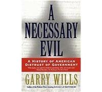 A Necessary Evil Garry Wills (Auteur)