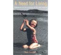 A Need for Living: Signposts on the Journey of Life and Beyond Tom Gordon (Auteur)