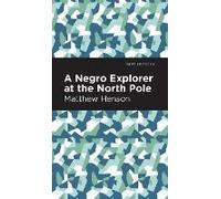 A Negro Explorer At The North Pole