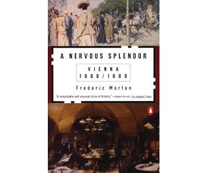 A Nervous Splendor: Vienna 1888-1889
